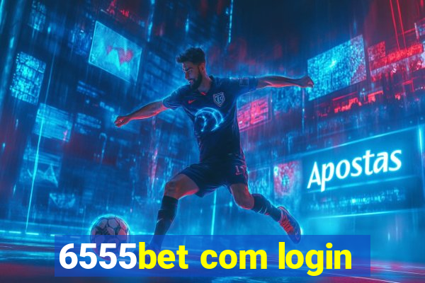 6555bet com login